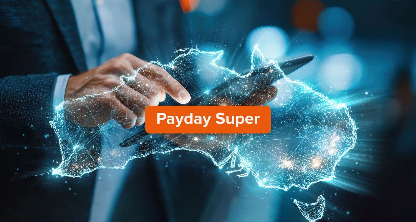 Payday Super 2026: What Payroll teams must do now