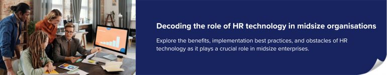 Decoding the Role of HR Technology in Midsize Organisations_770X160